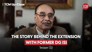 Why Did Gen Waheed Offer the DG ISI an Extension?  | Teaser | TCM Up-Close with Lt Gen Javed Qazi