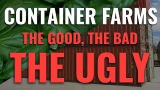 Container Farming | The Good, The Bad, The Ugly