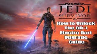 Star Wars Jedi Survivor How to Unlock The BD 1 Electro Dart Upgrade Guide