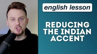 Reducing the 'Indian Accent'