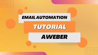 Email Automation Tutorial for AWeber