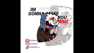 I'M GONNA MAKE YOU MINE ||  Countryhumans  #countryhumans  #trend #edit #fyp