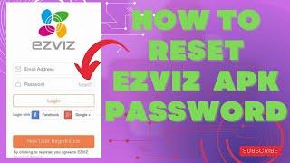 Never Forget Again: Learn How to Reset EZVIZ APK Password with Ease