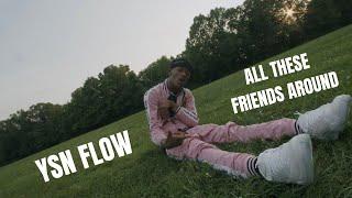 YSN Flow - "All These Friends" (Official Music Video)