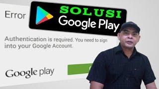 Cara Mengatasi Autentikasi Google Play Store