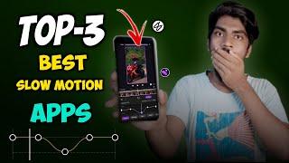 TOP-3 BEST SLOW MOTION APPS ON 2023 || How To Make Smooth Slow motion Videos On Android.