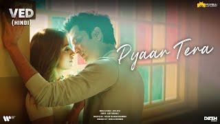 Pyaar Tera - Hindi | VED | Riteish Deshmukh | Genelia Deshmukh | Ajay - Atul