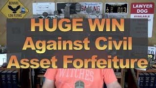 HUGE WIN Against Civil Asset Forfeiture