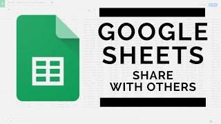 Google Sheets - Share Your Spreadsheet With Others