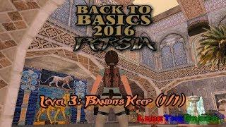 06 - TRLE - Back to Basics 2016(BtB2016) - Persia - Bandits Keep (1/1)