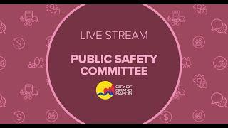 Public Safety Committee - September 24, 2024