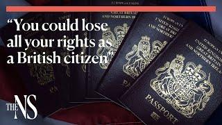 British citizenship of six million people could be threatened by Home Office plans