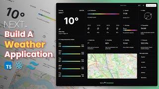 Build A FullStack Weather Application - React, Next.js, Tailwind CSS (2024)