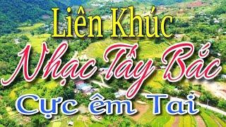 LK Nhạc Sàn Tây Bắc Mới Nhất 2024 - Toàn Bài Hay Nghe Cả Ngày Không Chán  -  Tây Bắc Quê Tôi