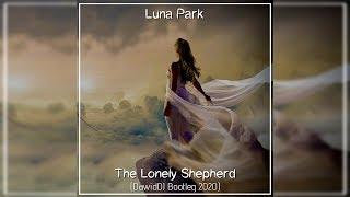 Luna Park - The Lonely Shepherd (DawidDJ Bootleg 2020)