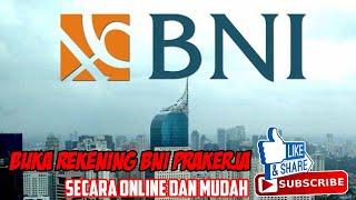 BEGINILAH CARA BUKA REKENING BNI PRAKERJA SECARA ONLINE MUDAH DAN GAMPANG