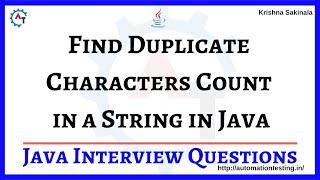 11. Find Duplicate Characters Count in a String in Java |  Java Interview Questions