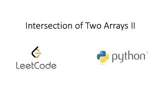 Leetcode - Intersection of Two Arrays II (Python)