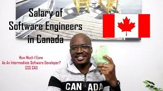 How Much I Earn As A Software Developer In Canada  | Salary Of Software Engineers In Canada 