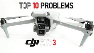 TOP 10 Problems with the DJI Air 3