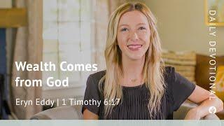 Wealth Comes from God | 1 Timothy 6:17 | Our Daily Bread Video Devotional