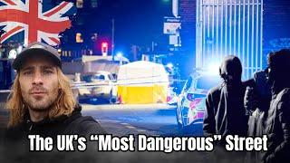 I Investigate "The UK's Most Dangerous Street"...