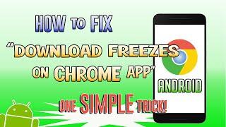 How to Fix Download Stops or Freezes on Google Chrome App Android 2020