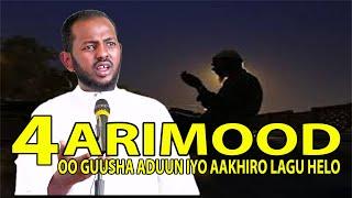 4 ARIMOOD OO GUUSHA ADUUN IYO AAKHIRO LAGU HELO || Sh Maxamed Sh  Cabdiweli