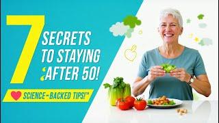 7 secrets to a healthy lifestyle after 50 for longevity