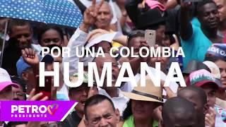 Colombia Humana, vamos a cambiar la historia.