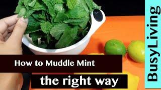 How to Muddle Mint - the right way