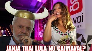 BOMBA BOMBA  URGENTE! EM DIAS DE CARNAVAL TRAIÇÃO DE JANJA A LULA?