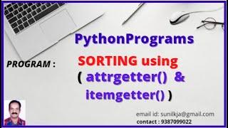 Sorting using operator module functions  attrgetter() & itemgetter().