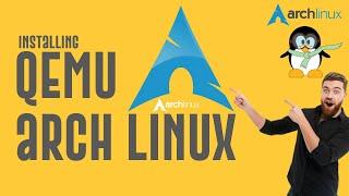 How to Install QEMU/KVM - Virt-Manager on Arch Linux | Installing Qemu on Arch Linux | Setup Qemu