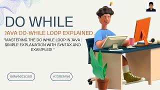 8. Java Do-While Loop Explained: Syntax, Examples, and Practical Use Cases!