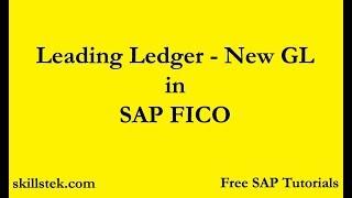 Leading Ledger in SAP FICO | Leading Ledger in New GL | New GL Configuration in SAP FICO