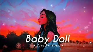 Baby Doll | Slowed+Reverb | 8D Audio Lofi