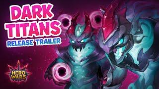 DARK TITANS — Release Trailer | Hero Wars