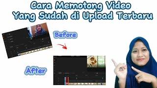 Cara Memotong Video Yang Sudah di Upload di YouTube Terbaru || Edit Menggunakan Hp