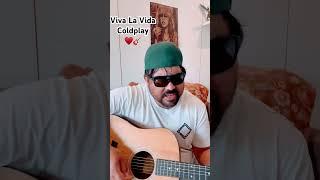 Viva La Vida - Coldplay #coldplay #vivalavida #cover #acoustic