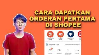 Cara Dapatkan Orderan Pertama Di Shopee