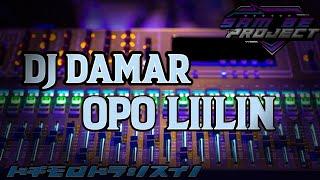 DJ DAMAR OPO LILIN SLOW BASS STYLE QOSIDAH  || #fullbas #fullmelody #©SellaChannel