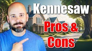 Pros and Cons of Living in Kennesaw Ga