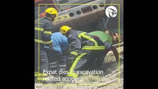 Expat dies in excavation related accident