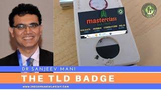 TMT: TLD Badge by Dr Sanjeev Mani