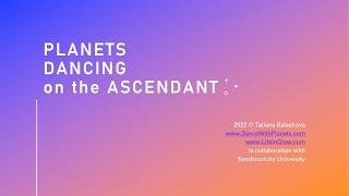 Planets Dancing on the #ascendant  (workshop excerpt 2)