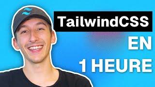 Tutoriel TailwindCSS en 1 HEURE | Comprendre l'ESSENTIEL en 2024