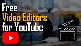 Top 5 Best Free Video Editing Software for YouTube (Updated)