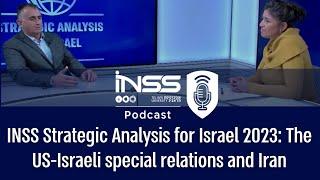 INSS Strategic Analysis for Israel 2023: The US-Israeli special relations and Iran