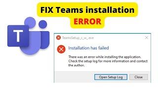 Installation Has Failed Microsoft Teams There Was an Error While Installing the Application.